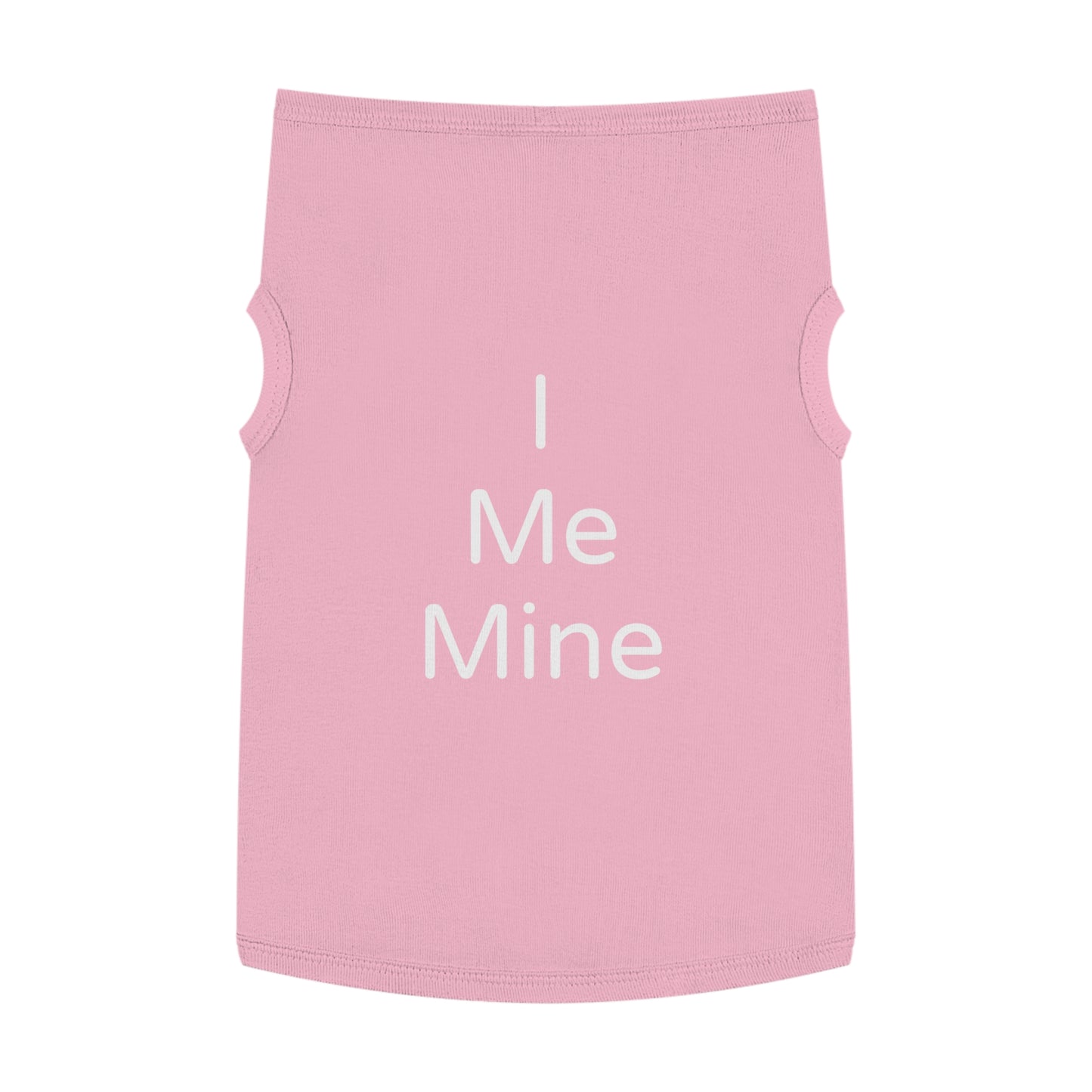 Playful Pet Tee "I Me Mine"
