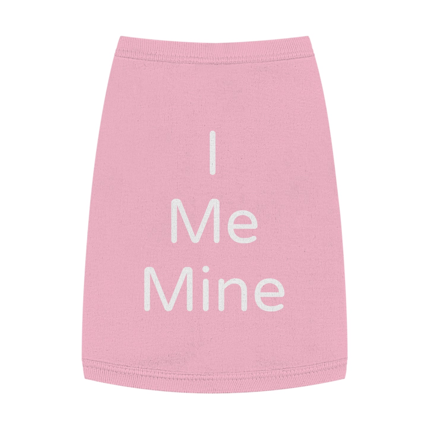 Playful Pet Tee "I Me Mine"