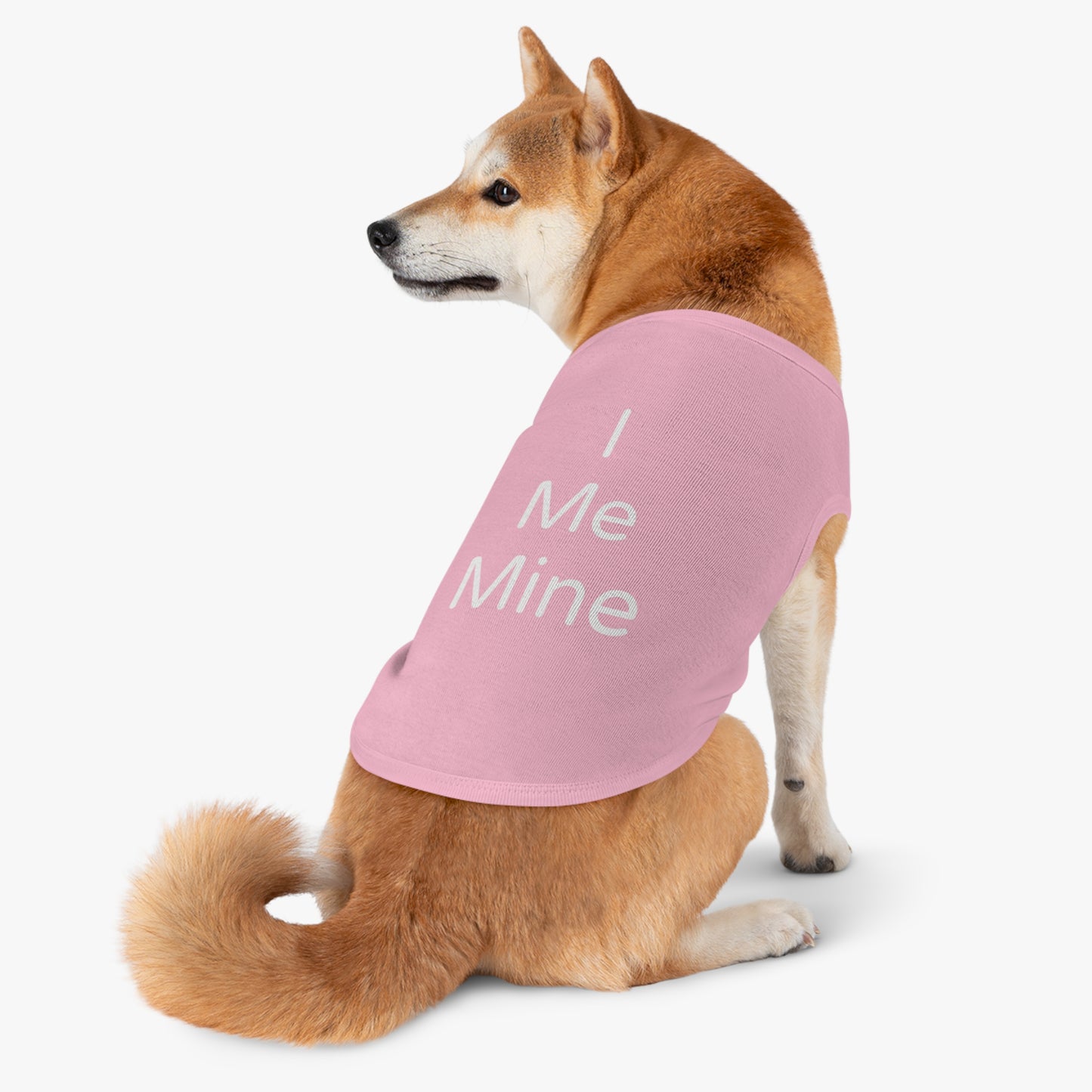Playful Pet Tee "I Me Mine"